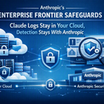 Claude EFS: Customer-Controlled Log Storage Meets Anthropic’s Automated Misuse Detection